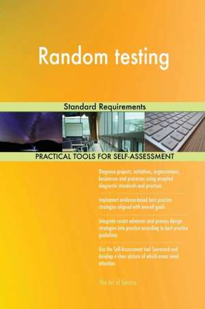 Random testing Standard Requirements de Gerardus Blokdyk
