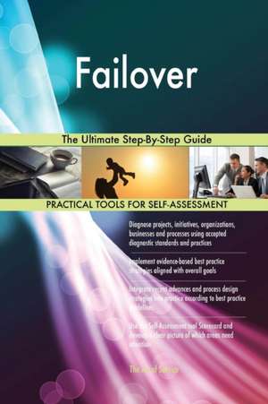 Failover The Ultimate Step-By-Step Guide de Gerardus Blokdyk