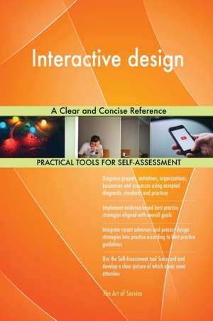 Interactive design A Clear and Concise Reference de Gerardus Blokdyk