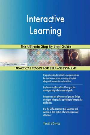 Interactive Learning The Ultimate Step-By-Step Guide de Gerardus Blokdyk