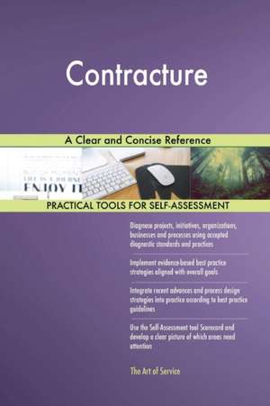Contracture A Clear and Concise Reference de Gerardus Blokdyk