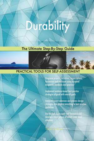 Durability The Ultimate Step-By-Step Guide de Gerardus Blokdyk