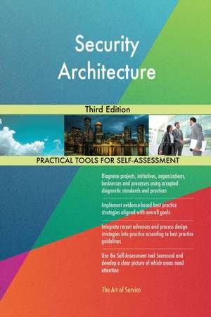 Security Architecture Third Edition de Gerardus Blokdyk