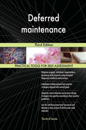 Deferred maintenance Third Edition de Gerardus Blokdyk