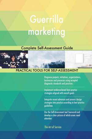 Guerrilla marketing Complete Self-Assessment Guide de Gerardus Blokdyk