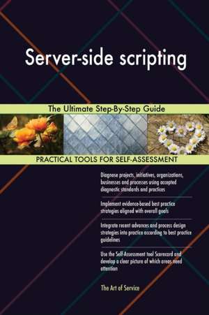 Server-side scripting The Ultimate Step-By-Step Guide de Gerardus Blokdyk