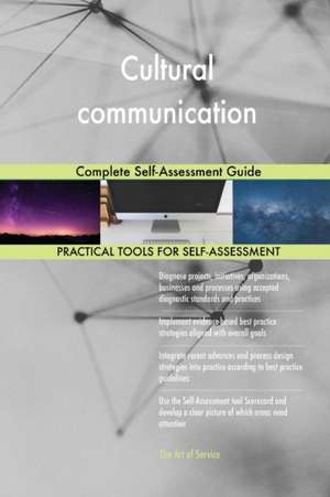 Cultural communication Complete Self-Assessment Guide de Gerardus Blokdyk