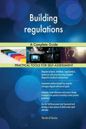 Building regulations A Complete Guide de Gerardus Blokdyk