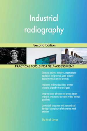 Industrial radiography Second Edition de Gerardus Blokdyk