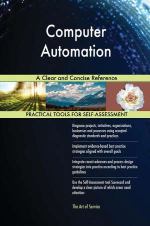 Computer Automation A Clear and Concise Reference de Gerardus Blokdyk