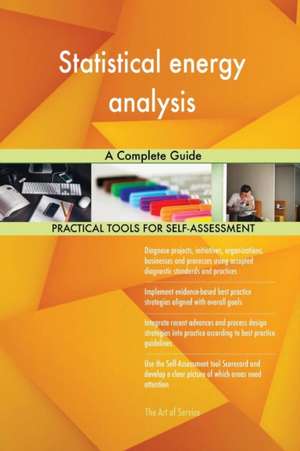 Statistical energy analysis A Complete Guide de Gerardus Blokdyk