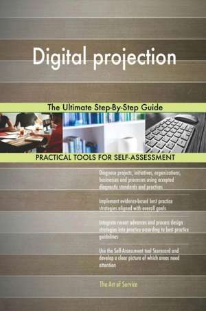 Digital projection The Ultimate Step-By-Step Guide de Gerardus Blokdyk