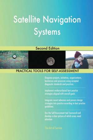Satellite Navigation Systems Second Edition de Gerardus Blokdyk