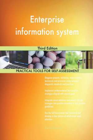 Enterprise information system Third Edition de Gerardus Blokdyk