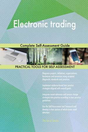Electronic trading Complete Self-Assessment Guide de Gerardus Blokdyk