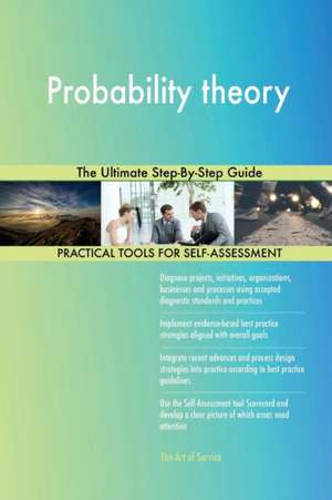 Probability theory The Ultimate Step-By-Step Guide de Gerardus Blokdyk