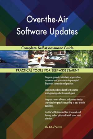 Over-the-Air Software Updates Complete Self-Assessment Guide de Gerardus Blokdyk