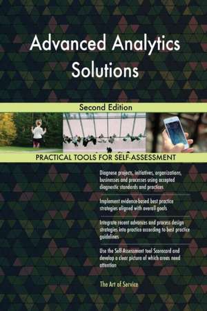 Advanced Analytics Solutions Second Edition de Gerardus Blokdyk