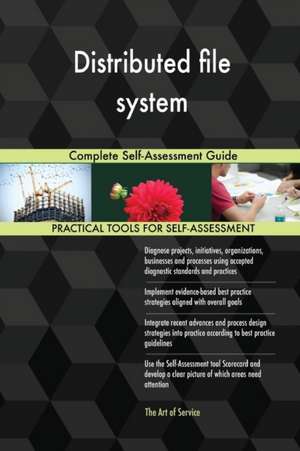 Distributed file system Complete Self-Assessment Guide de Gerardus Blokdyk