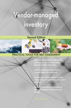 Vendor-managed inventory Second Edition de Gerardus Blokdyk