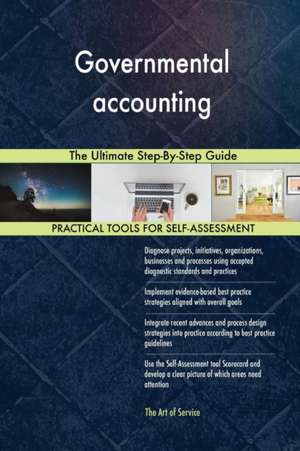 Governmental accounting The Ultimate Step-By-Step Guide de Gerardus Blokdyk