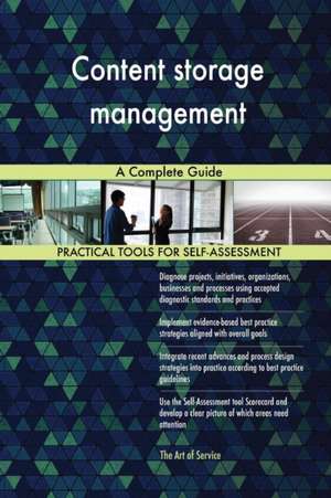 Content storage management A Complete Guide de Gerardus Blokdyk
