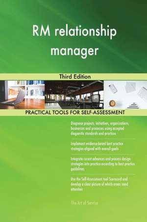 RM relationship manager Third Edition de Gerardus Blokdyk