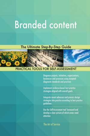 Branded content The Ultimate Step-By-Step Guide de Gerardus Blokdyk