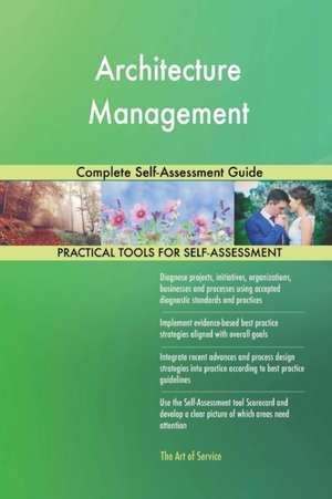 Architecture Management Complete Self-Assessment Guide de Gerardus Blokdyk