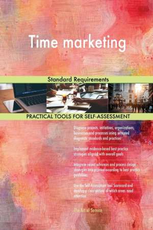 Time marketing Standard Requirements de Gerardus Blokdyk