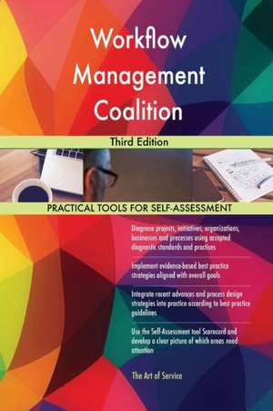 Workflow Management Coalition Third Edition de Gerardus Blokdyk