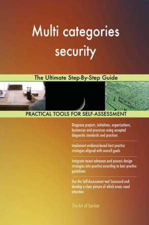 Multi categories security The Ultimate Step-By-Step Guide de Gerardus Blokdyk