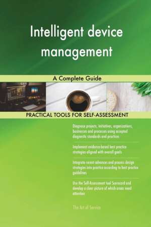 Intelligent device management A Complete Guide de Gerardus Blokdyk