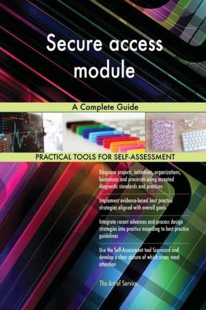 Secure access module A Complete Guide de Gerardus Blokdyk