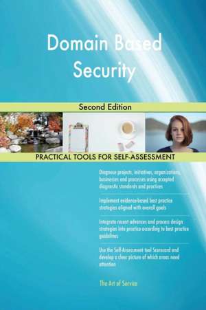 Domain Based Security Second Edition de Gerardus Blokdyk