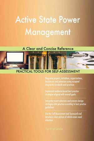 Active State Power Management A Clear and Concise Reference de Gerardus Blokdyk