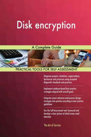 Disk encryption A Complete Guide de Gerardus Blokdyk