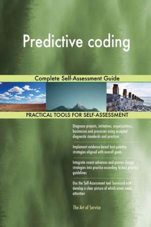 Predictive coding Complete Self-Assessment Guide de Gerardus Blokdyk