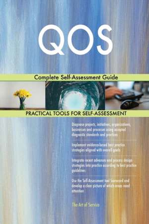 QOS Complete Self-Assessment Guide de Gerardus Blokdyk