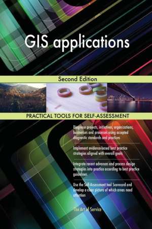 GIS applications Second Edition de Gerardus Blokdyk