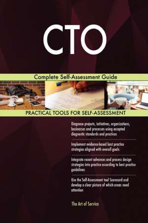 CTO Complete Self-Assessment Guide de Gerardus Blokdyk