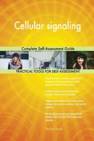 Cellular signaling Complete Self-Assessment Guide de Gerardus Blokdyk