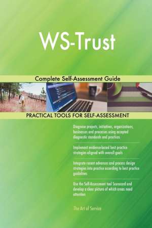 WS-Trust Complete Self-Assessment Guide de Gerardus Blokdyk