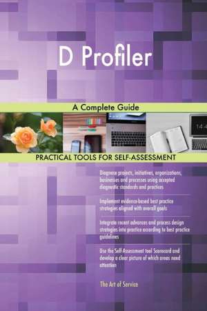 D Profiler A Complete Guide de Gerardus Blokdyk