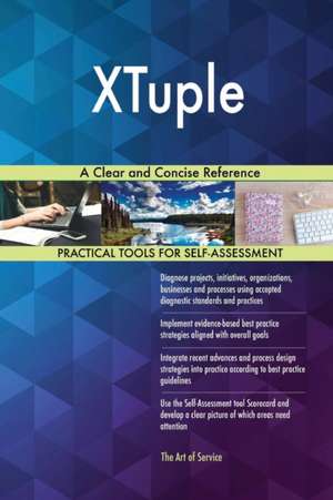 XTuple A Clear and Concise Reference de Gerardus Blokdyk