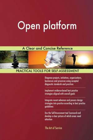 Open platform A Clear and Concise Reference de Gerardus Blokdyk
