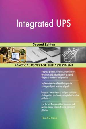 Integrated UPS Second Edition de Gerardus Blokdyk