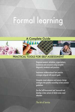 Formal learning A Complete Guide de Gerardus Blokdyk