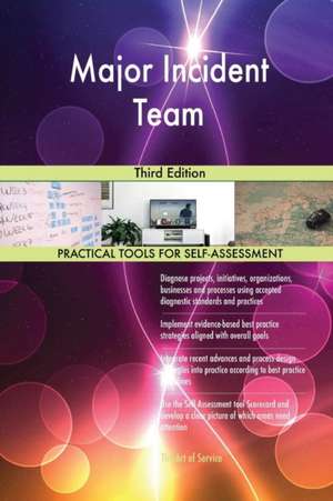 Major Incident Team Third Edition de Gerardus Blokdyk