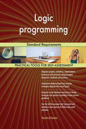 Logic programming Standard Requirements de Gerardus Blokdyk